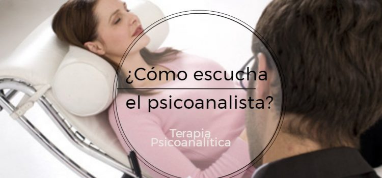 ¿Cómo escucha el Psicoanalista? La labor del Psicoanalista. psicología en Tenerife