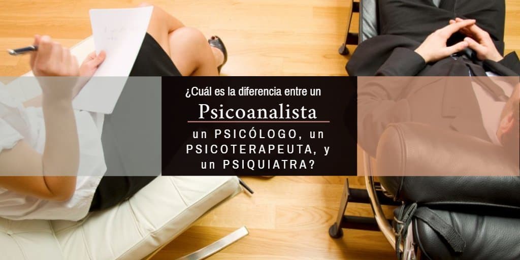 psicoanalista psiquiatra psicólogo psicoterapeuta