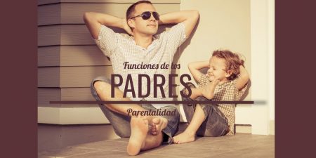 Función paterna. parentalidad y psicología. Ser padre. Psicologia.