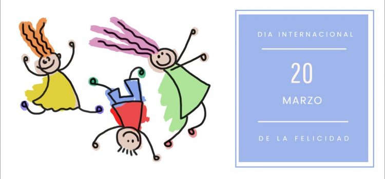 Día Internacional de la felicidad – 20 de Marzo Dia internacional de la felicidad