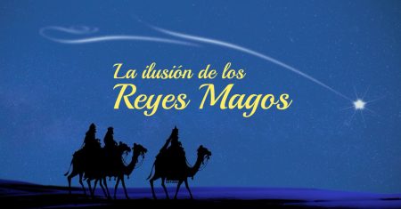 la ilusión en los reyes magos