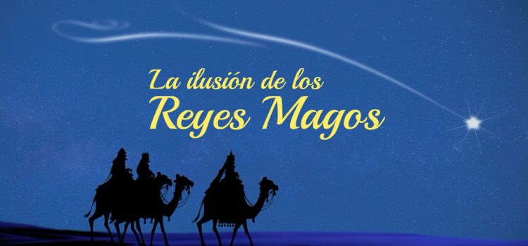 la ilusión en los reyes magos