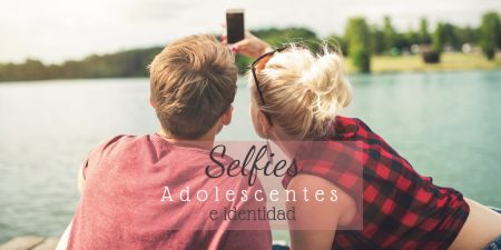 Selfies, adolescentes e identidad