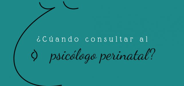cuándo consultar al psicólogo perinatal