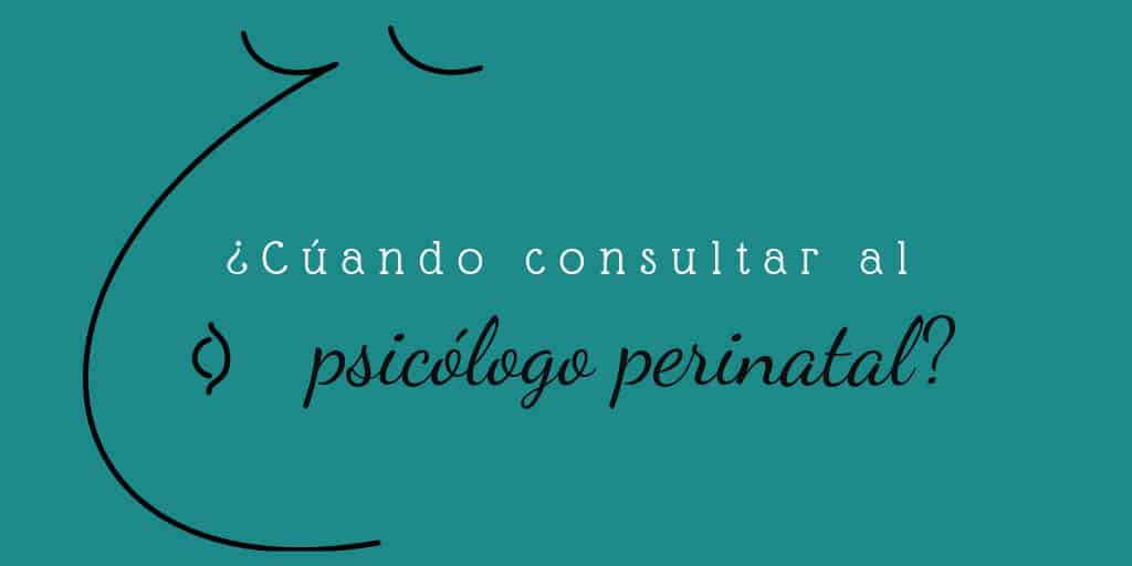 cuándo consultar al psicólogo perinatal