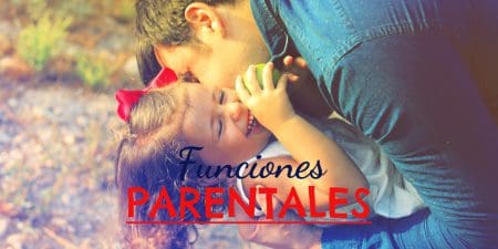 Las funciones parentales