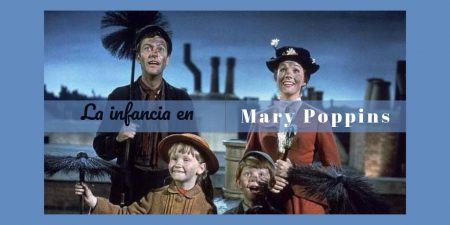 La infancia en Mary Poppins