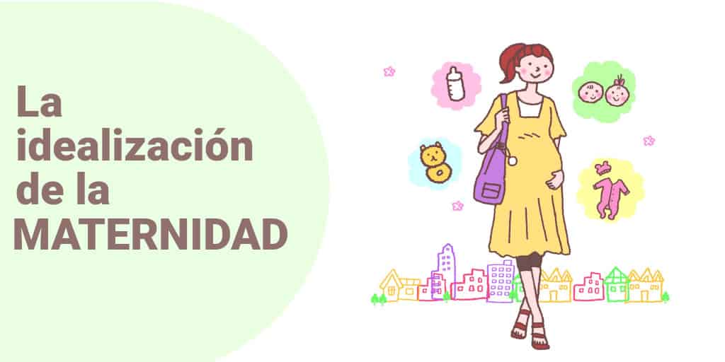 La idelaización de la maternidad