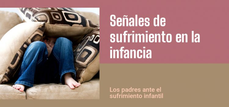 Señales de sufrimiento en la infancia Sufrimiento en la infancia
