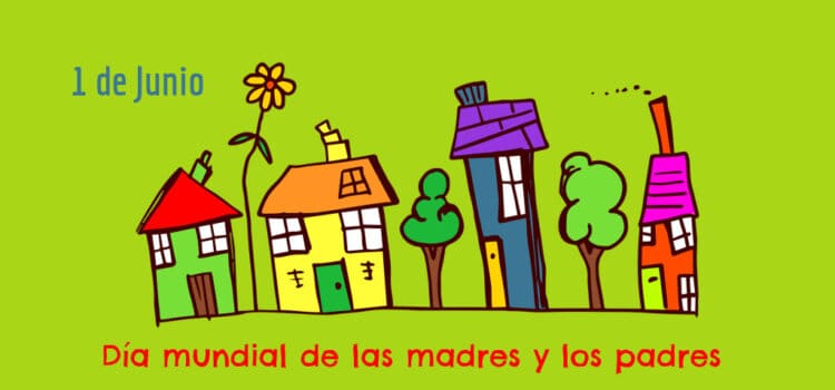 Día mundial de las madres y los padres Madres y padres