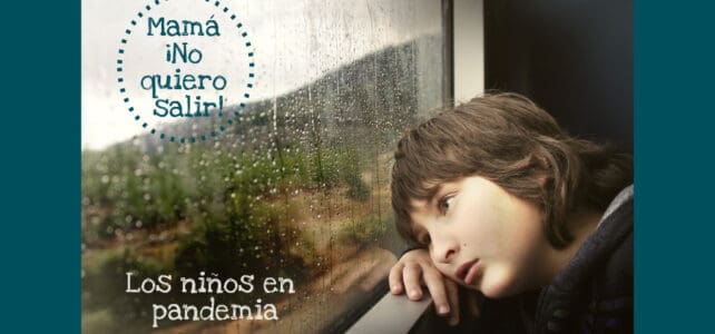 Niños que se niegan a salir en pandemia